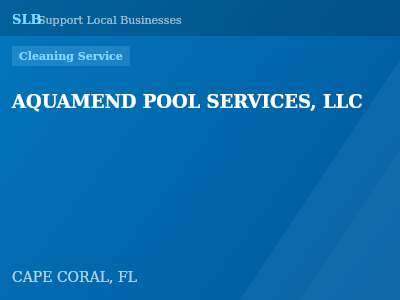AQUAMEND POOL SERVICES, LLC — Cleaning Service in CAPE CORAL, FL