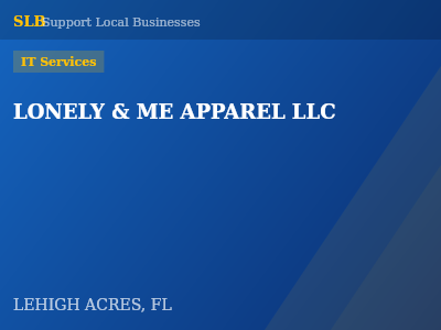 LONELY & ME APPAREL LLC — IT Services in LEHIGH ACRES, FL
