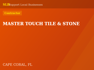 MASTER TOUCH TILE & STONE — Contractor in CAPE CORAL, FL