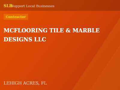 MCFLOORING TILE & MARBLE DESIGNS LLC — Contractor in LEHIGH ACRES, FL