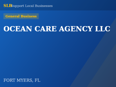 OCEAN CARE AGENCY LLC — General Business in FORT MYERS, FL