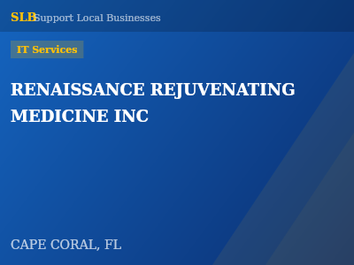 RENAISSANCE REJUVENATING MEDICINE INC — IT Services in CAPE CORAL, FL