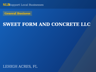 SWEET FORM AND CONCRETE LLC — General Business in LEHIGH ACRES, FL