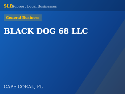 BLACK DOG 68 LLC — General Business in CAPE CORAL, FL