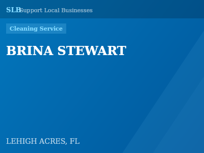 BRINA STEWART — Cleaning Service in LEHIGH ACRES, FL