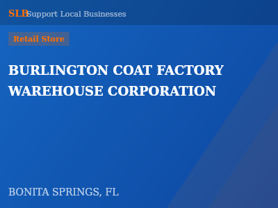 BURLINGTON COAT FACTORY WAREHOUSE CORPORATION — Retail Store in BONITA SPRINGS, FL