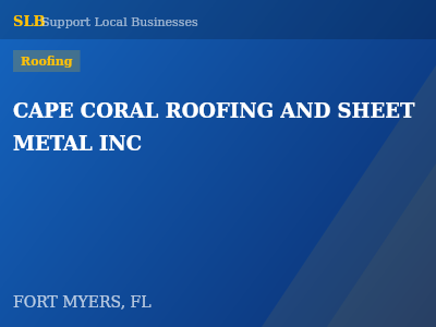 CAPE CORAL ROOFING AND SHEET METAL INC — Roofing in FORT MYERS, FL