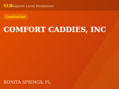 COMFORT CADDIES, INC — Contractor in BONITA SPRINGS, FL