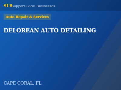 DELOREAN AUTO DETAILING — Auto Repair & Services in CAPE CORAL, FL