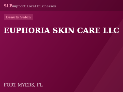 EUPHORIA SKIN CARE LLC — Beauty Salon in FORT MYERS, FL