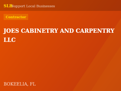 JOES CABINETRY AND CARPENTRY LLC — Contractor in BOKEELIA, FL