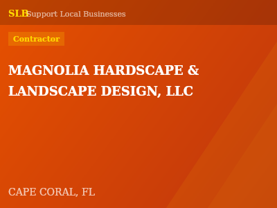 MAGNOLIA HARDSCAPE & LANDSCAPE DESIGN, LLC — Contractor in CAPE CORAL, FL