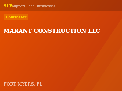 MARANT CONSTRUCTION LLC — Contractor in FORT MYERS, FL