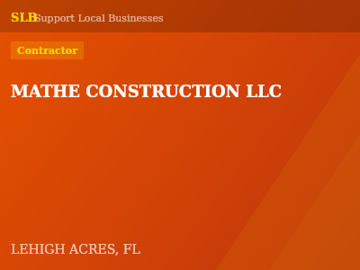MATHE CONSTRUCTION LLC — Contractor in LEHIGH ACRES, FL
