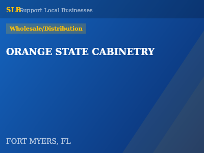 ORANGE STATE CABINETRY — Wholesale/Distribution in FORT MYERS, FL