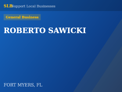 ROBERTO SAWICKI — General Business in FORT MYERS, FL