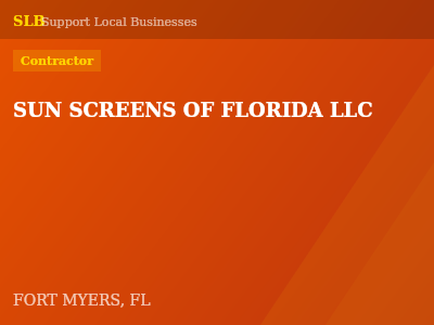 SUN SCREENS OF FLORIDA LLC — Contractor in FORT MYERS, FL