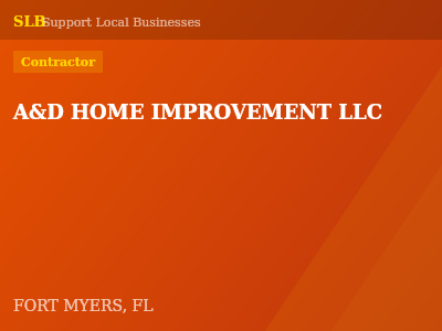A&D HOME IMPROVEMENT LLC — Contractor in FORT MYERS, FL