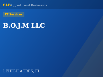 B.O.J.M LLC — IT Services in LEHIGH ACRES, FL