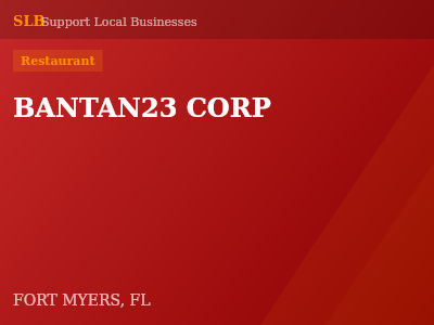 BANTAN23 CORP — Restaurant in FORT MYERS, FL