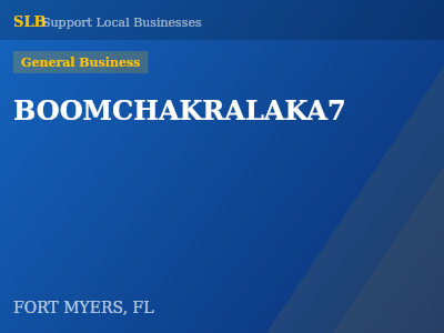 BOOMCHAKRALAKA7 — General Business in FORT MYERS, FL