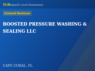 BOOSTED PRESSURE WASHING & SEALING LLC — General Business in CAPE CORAL, FL