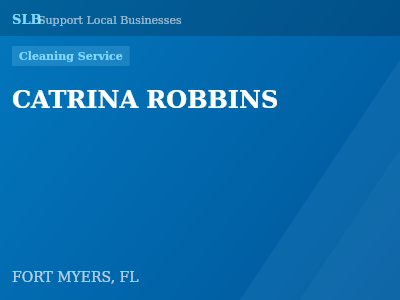 CATRINA ROBBINS — Cleaning Service in FORT MYERS, FL