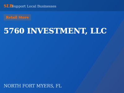 5760 INVESTMENT, LLC — Retail Store in NORTH FORT MYERS, FL