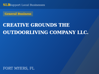 CREATIVE GROUNDS THE OUTDOORLIVING COMPANY LLC. — General Business in FORT MYERS, FL