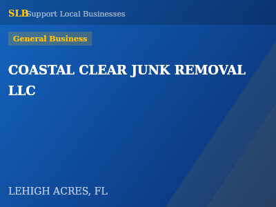 COASTAL CLEAR JUNK REMOVAL LLC — General Business in LEHIGH ACRES, FL