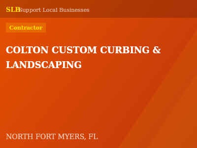 COLTON CUSTOM CURBING & LANDSCAPING — Contractor in NORTH FORT MYERS, FL