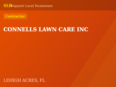 CONNELLS LAWN CARE INC — Contractor in LEHIGH ACRES, FL