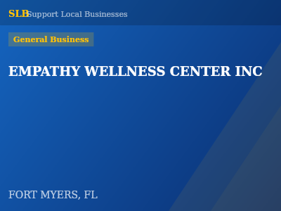EMPATHY WELLNESS CENTER INC — General Business in FORT MYERS, FL