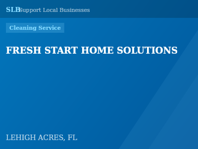 FRESH START HOME SOLUTIONS — Cleaning Service in LEHIGH ACRES, FL
