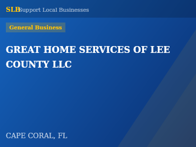 GREAT HOME SERVICES OF LEE COUNTY LLC — General Business in CAPE CORAL, FL