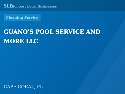 GUANO'S POOL SERVICE AND MORE LLC — Cleaning Service in CAPE CORAL, FL