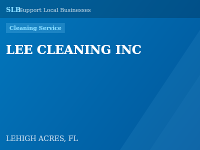 LEE CLEANING INC — Cleaning Service in LEHIGH ACRES, FL