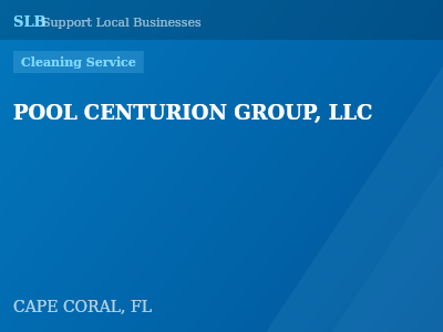 POOL CENTURION GROUP, LLC — Cleaning Service in CAPE CORAL, FL