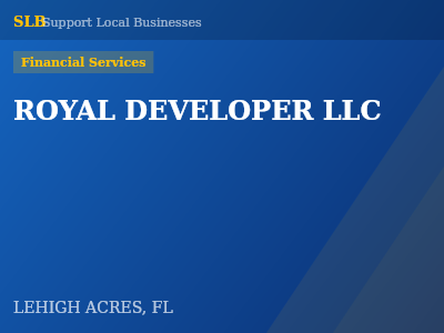 ROYAL DEVELOPER LLC — Financial Services in LEHIGH ACRES, FL
