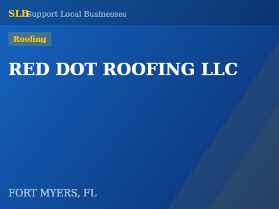 RED DOT ROOFING LLC — Roofing in FORT MYERS, FL