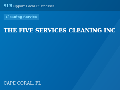 THE FIVE SERVICES CLEANING INC — Cleaning Service in CAPE CORAL, FL