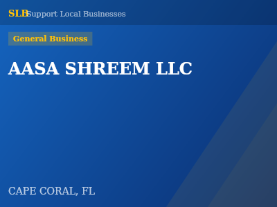 AASA SHREEM LLC — General Business in CAPE CORAL, FL