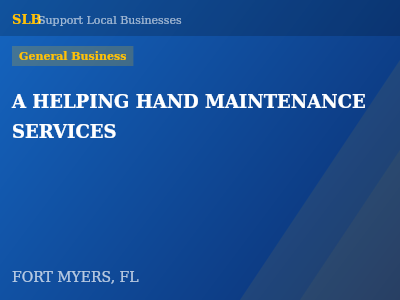 A HELPING HAND MAINTENANCE SERVICES — General Business in FORT MYERS, FL