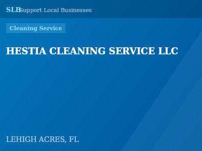 HESTIA CLEANING SERVICE LLC — Cleaning Service in LEHIGH ACRES, FL