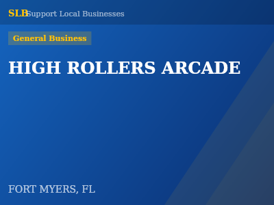 HIGH ROLLERS ARCADE — General Business in FORT MYERS, FL