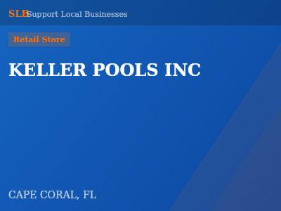 KELLER POOLS INC — Retail Store in CAPE CORAL, FL
