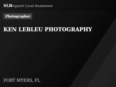 KEN LEBLEU PHOTOGRAPHY — Photographer in FORT MYERS, FL