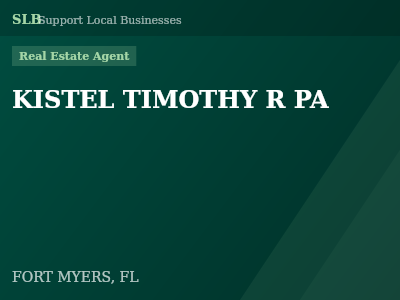 KISTEL TIMOTHY R PA — Real Estate Agent in FORT MYERS, FL
