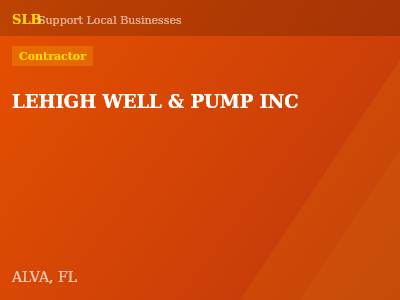 LEHIGH WELL & PUMP INC — Contractor in ALVA, FL