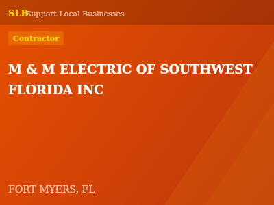 M & M ELECTRIC OF SOUTHWEST FLORIDA INC — Contractor in FORT MYERS, FL